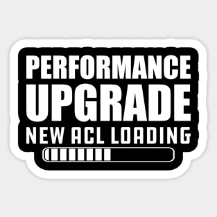 Knee Replacement - Performance upgrade new ACL Loading Sticker